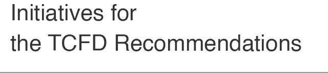 Initiatives for the TCFD Recommendations