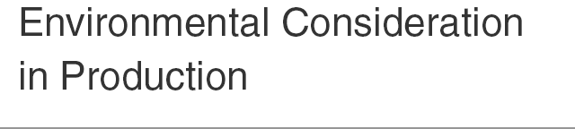 Environmental Consideration in Production